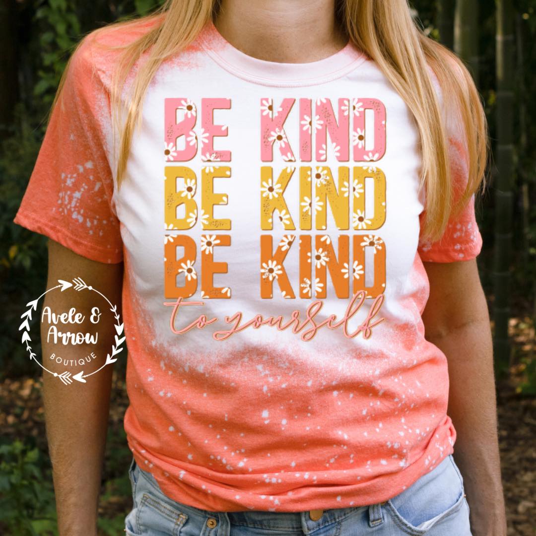 Be Kind to Yourself Bleach Tee