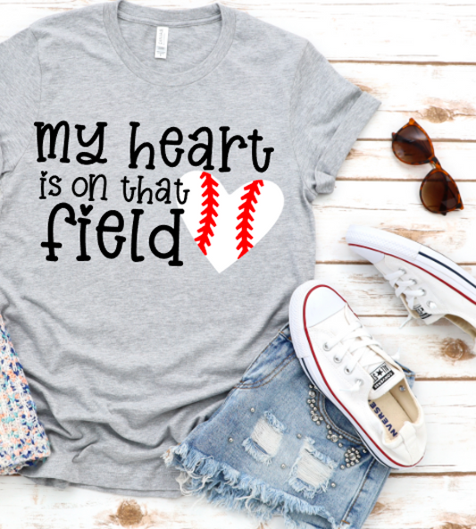 My Heart is on that Field Baseball Graphic Tee